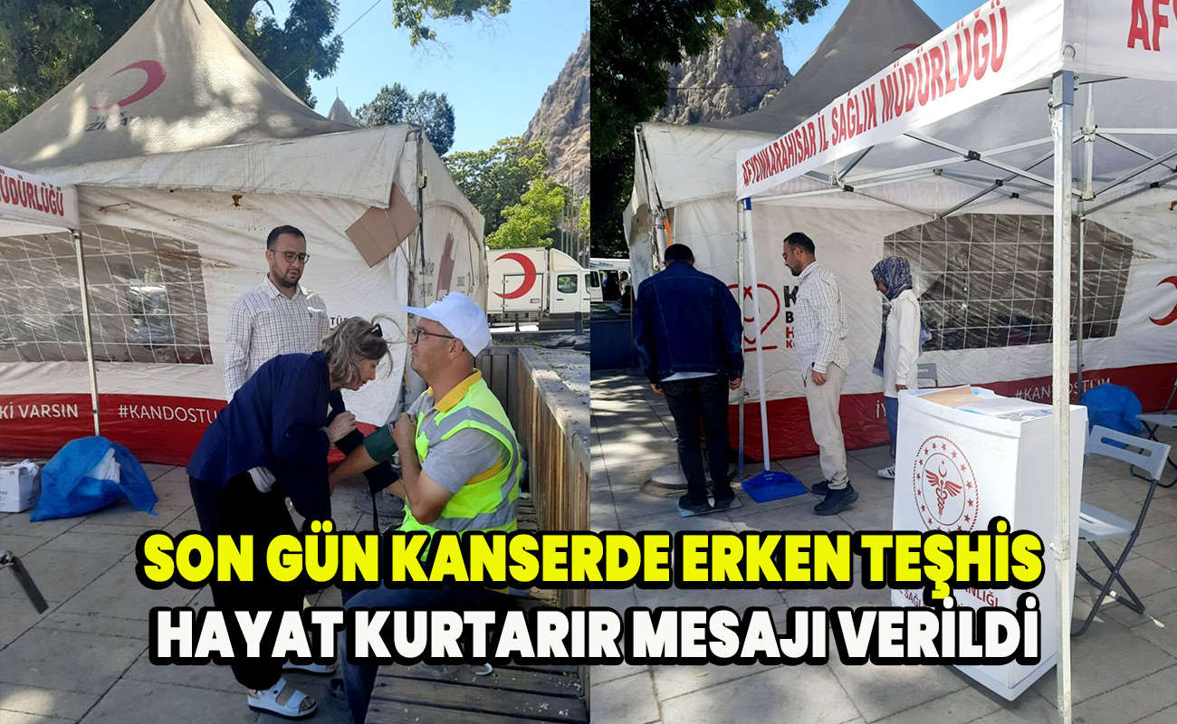 Son gün kanserde erken teşhis hayat kurtarır mesajı verildi