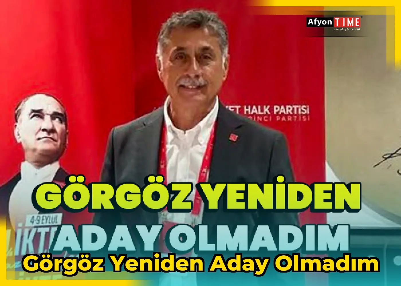 Görgöz yeniden aday olmadım