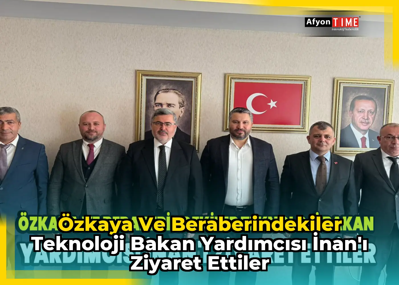 Özkaya ve beraberindekiler Teknoloji Bakan yardımcısI İnan'ı ziyaret ettiler