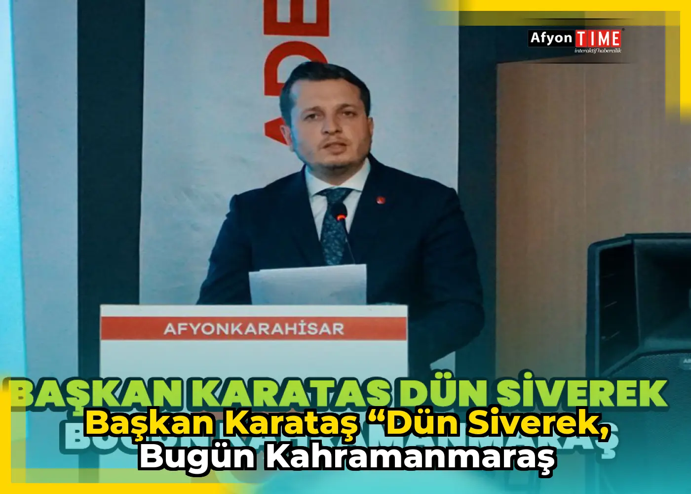 Başkan Karataş “Dün Siverek, bugün Kahramanmaraş