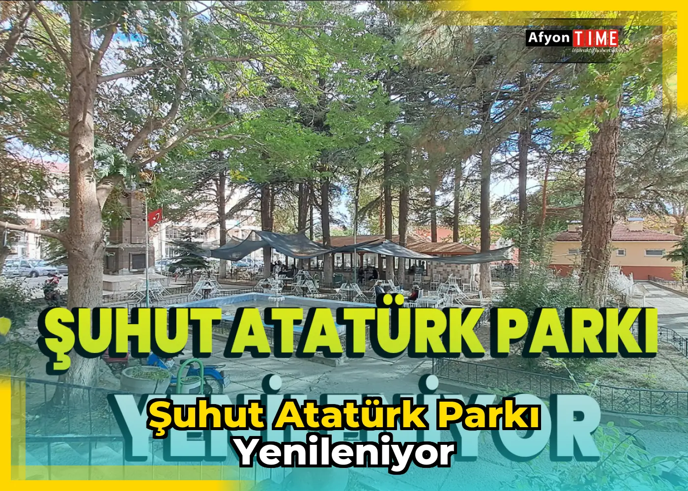 Şuhut Atatürk Parkı Yenileniyor